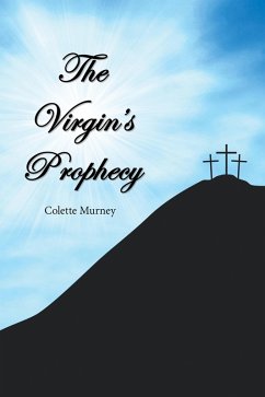 The Virgin's Prophecy (eBook, ePUB) - Murney, Colette