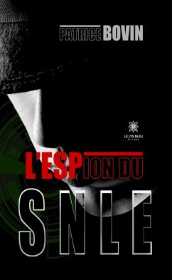 L’espion du SNLE (eBook, ePUB) - Bovin, Patrice