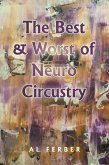 The Best & Worst of Neuro Circustry (eBook, ePUB)