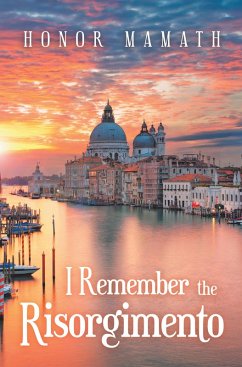I Remember the Risorgimento (eBook, ePUB) - Mamath, Honor