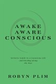 Awake-Aware-Conscious (eBook, ePUB)