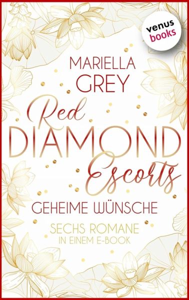 Red Diamond Escorts - Geheime Wünsche (eBook, ePUB) Red Diamond Escorts - Geheime Wünsche (eBook, ePUB)