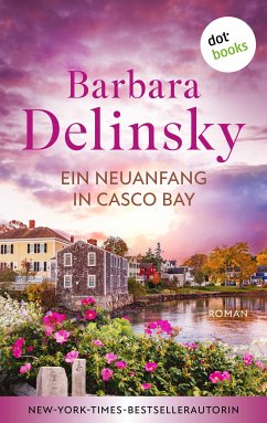 Ein Neuanfang in Casco Bay (eBook, ePUB) - Delinsky, Barbara
