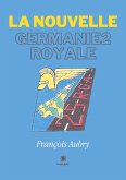 La nouvelle Germanie2 royale