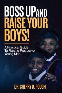Boss Up and Raise Your Boys - D. Pough, Sherry