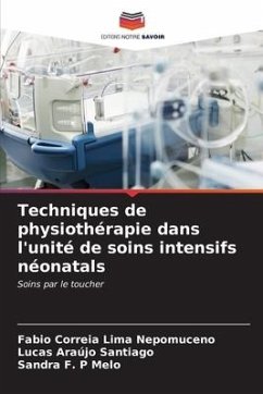 Techniques de physiothérapie dans l'unité de soins intensifs néonatals - Correia Lima Nepomuceno, Fabio;Santiago, Lucas Araújo;Melo, Sandra F. P