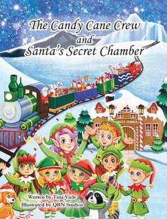 The Candy Cane Crew and Santa's Secret Chamber - Viele, Tina