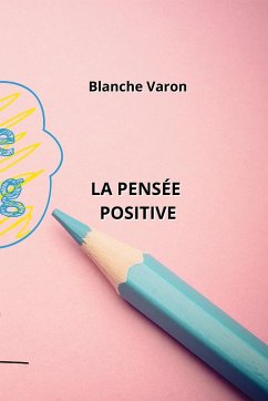 La Pensée Positive - Varon, Blanche