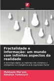 Fractalidade e informação: um mundo com infinitos aspectos da realidade