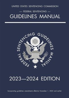 Federal Sentencing Guidelines Manual; 2023-2024 Edition - Michigan Legal Publishing Ltd.