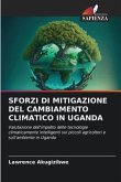 SFORZI DI MITIGAZIONE DEL CAMBIAMENTO CLIMATICO IN UGANDA