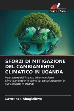 SFORZI DI MITIGAZIONE DEL CAMBIAMENTO CLIMATICO IN UGANDA - Akugizibwe, Lawrence