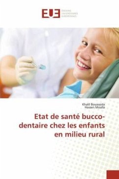 Etat de santé bucco-dentaire chez les enfants en milieu rural - Bouassida, Khalil;Moalla, Hassen