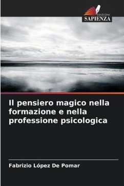 Il pensiero magico nella formazione e nella professione psicologica - López De Pomar, Fabrizio