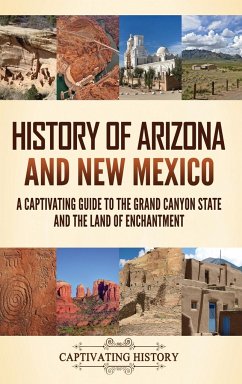 History of Arizona and New Mexico - History, Captivating