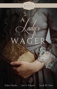 A Lady's Wager - Hawks, Arlem; Kilpack, Josi S.; Eden, Sarah M.