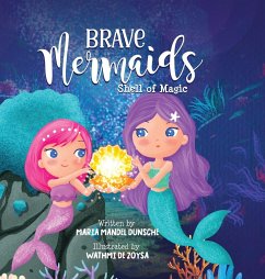 Brave Mermaids Shell of Magic - Dunsche, Maria Mandel