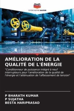 AMÉLIORATION DE LA QUALITÉ DE L'ÉNERGIE - BHARATH KUMAR, P;Sujatha, P;HARIPRASAD, BESTA