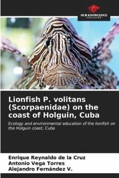 Lionfish P. volitans (Scorpaenidae) on the coast of Holguin, Cuba - Reynaldo de la Cruz, Enrique;Vega Torres, Antonio;Fernández V., Alejandro