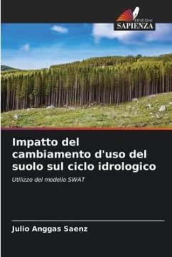 Impatto del cambiamento d'uso del suolo sul ciclo idrologico - Anggas Saenz, Julio