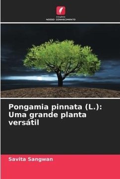 Pongamia pinnata (L.): Uma grande planta versátil - Sangwan, Savita