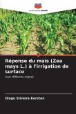 Réponse du maïs (Zea mays L.) à l'irrigation de surface