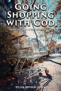 Going Shopping with God - Bryden-Stock, Sylvia