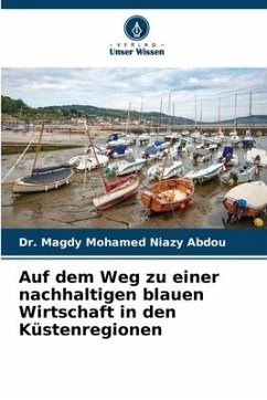 Auf dem Weg zu einer nachhaltigen blauen Wirtschaft in den Küstenregionen - Niazy Abdou, Dr. Magdy Mohamed