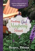 Finding God on Mayberry Street: Seasons of Spirituality in Poems and Reflections (Black & White Edition)