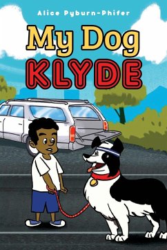 My Dog Klyde - Pyburn-Phifer, Alice
