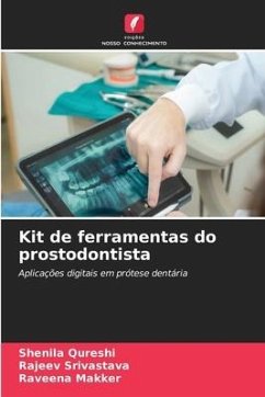 Kit de ferramentas do prostodontista - Qureshi, Shenila;Srivastava, Rajeev;Makker, Raveena