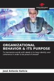 ORGANIZATIONAL BEHAVIOR & ITS PURPOSE