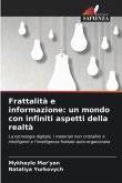 Frattalità e informazione: un mondo con infiniti aspetti della realtà