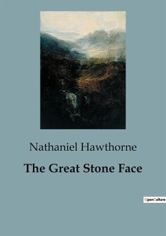 The Great Stone Face - Hawthorne, Nathaniel