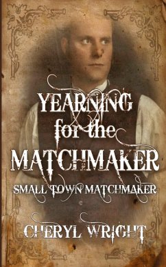 Yearning for the Matchmaker - Wright, Cheryl