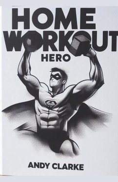 Home Workout Hero - Clarke, Andy