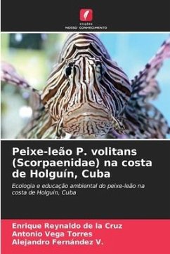 Peixe-leão P. volitans (Scorpaenidae) na costa de Holguín, Cuba - Reynaldo de la Cruz, Enrique;Vega Torres, Antonio;Fernández V., Alejandro