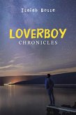 Loverboy Chronicles (eBook, ePUB)