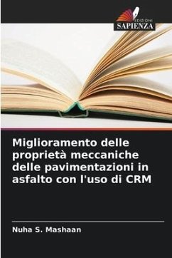 Miglioramento delle proprietà meccaniche delle pavimentazioni in asfalto con l'uso di CRM - Mashaan, Nuha S.