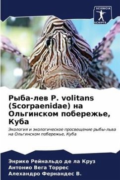 Ryba-lew P. volitans (Scorpaenidae) na Ol'ginskom poberezh'e, Kuba - Rejnal'do de la Kruz, Jenrike;Vega Torres, Antonio;Fernandes V., Alehandro