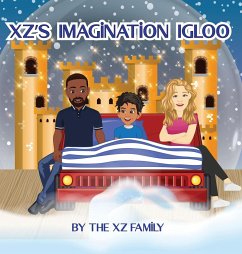 XZ's Imagination Igloo - Family, The Xz