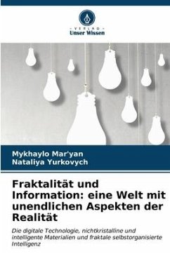 Fraktalität und Information: eine Welt mit unendlichen Aspekten der Realität - Mar'yan, Mykhaylo;Yurkovych, Nataliya