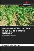 Response of Maize (Zea mays L.) to Surface Irrigation