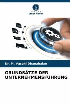 GRUNDSÄTZE DER UNTERNEHMENSFÜHRUNG - Dhanabalan, Dr. M. Vasuhi