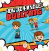 How To Handle Bullying - Bild 1