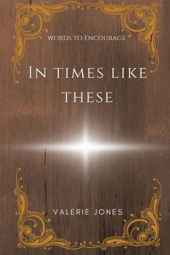 In Times Like These (eBook, ePUB) - Jones, Valerie