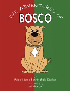 The Adventures of Bosco (eBook, ePUB) - Dierker, Paige Nicole Benningfield