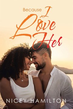 Because I Love Her (eBook, ePUB) - Hamilton, Nicey