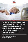 La NGAL sérique comme biomarqueur précoce de l'insuffisance rénale aiguë dans les services de soins intensifs pédiatriques