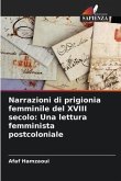 Narrazioni di prigionia femminile del XVIII secolo: Una lettura femminista postcoloniale